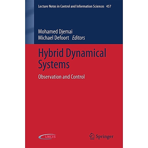 Hybrid Dynamical Systems / Lecture Notes in Control and Information Sciences Bd.457