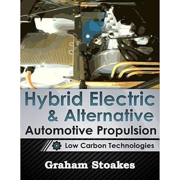 Hybrid Electric & Alternative Automotive Propulsion, Graham Stoakes