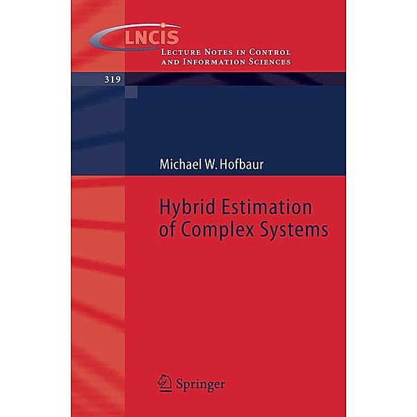 Hybrid Estimation of Complex Systems, Michael W. Hofbaur