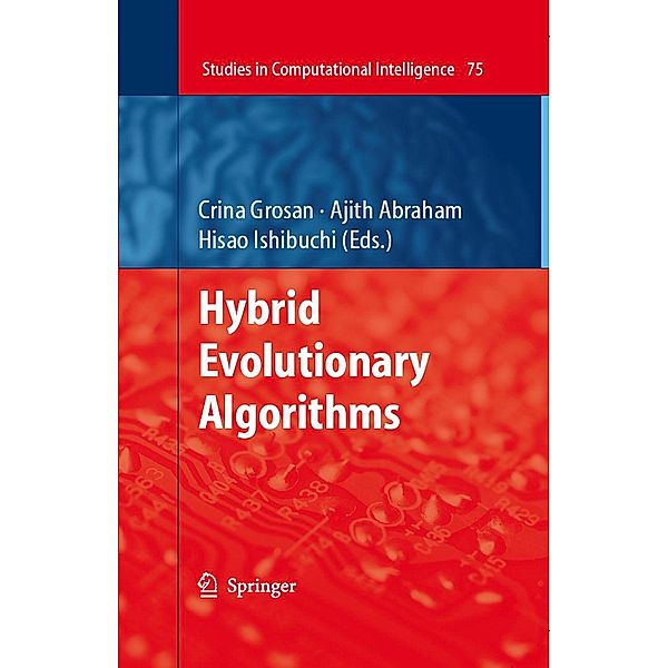 Hybrid Evolutionary Algorithms / Studies in Computational Intelligence Bd.75