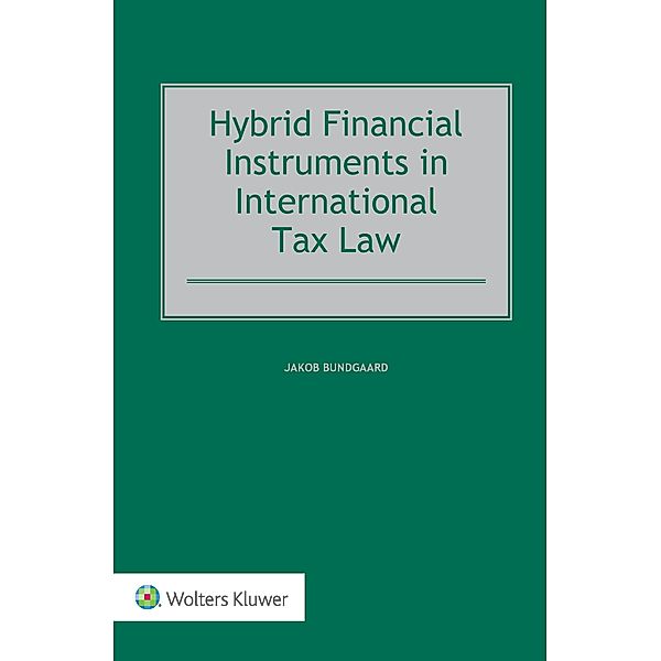 Hybrid Financial Instruments in International Tax Law, Jakob Bundgaard