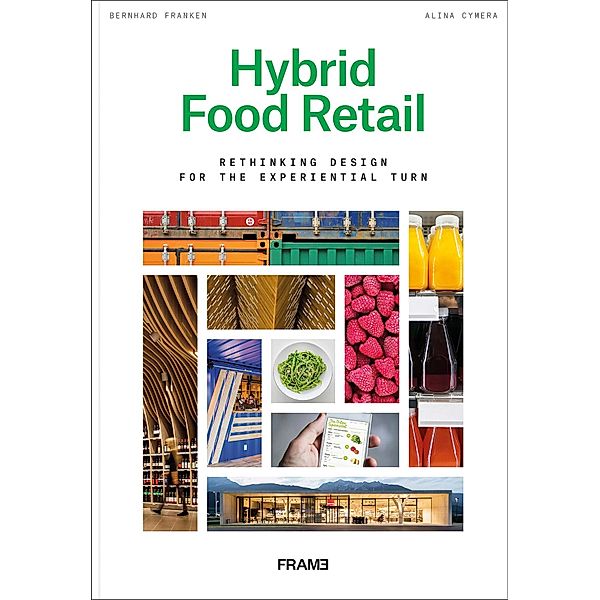 Hybrid Food Retail, Bernhard Franken, Alina Cymera