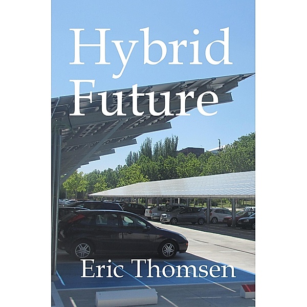 Hybrid Future, Eric Thomsen
