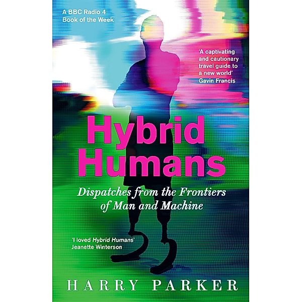 Hybrid Humans, Harry Parker