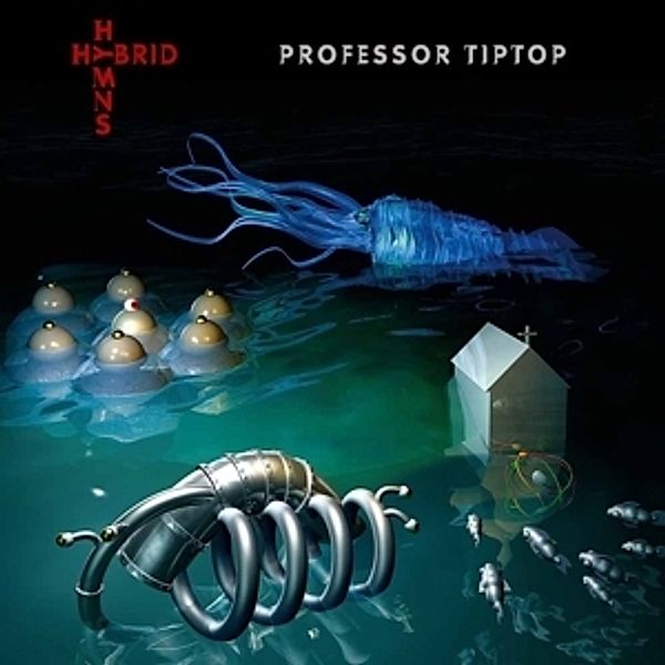 Hybrid Hymns (Vinyl), Professor Tip Top