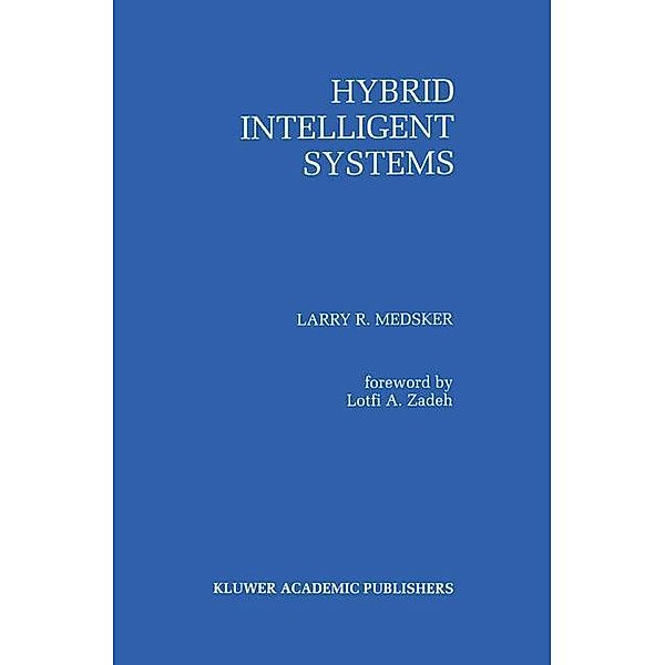 Hybrid Intelligent Systems, Larry R. Medsker