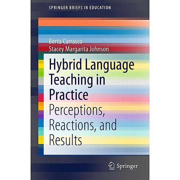 Hybrid Language Teaching in Practice / SpringerBriefs in Education, Berta Carrasco, Stacey Margarita Johnson