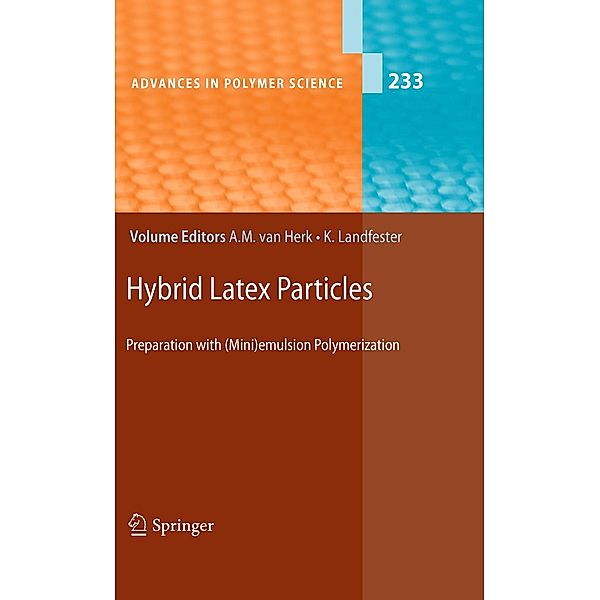 Hybrid Latex Particles / Advances in Polymer Science Bd.233