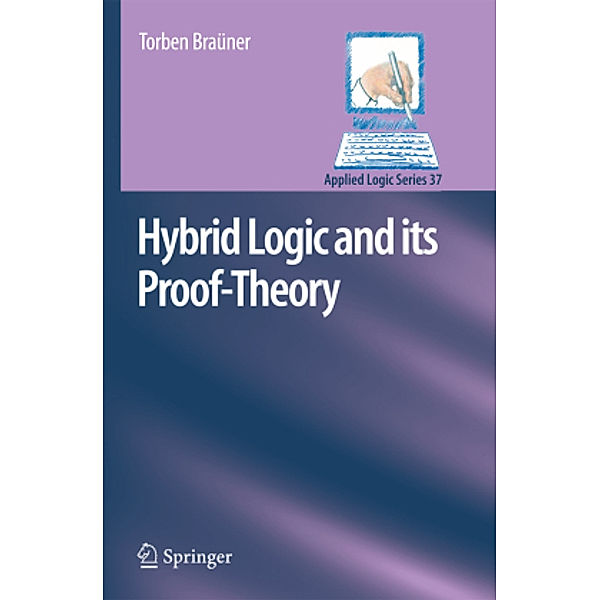 Hybrid Logic and its Proof-Theory, Torben Braüner