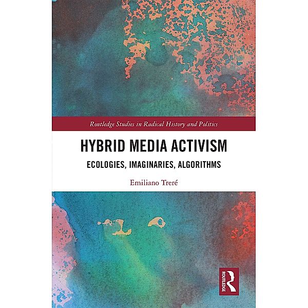 Hybrid Media Activism, Emiliano Treré