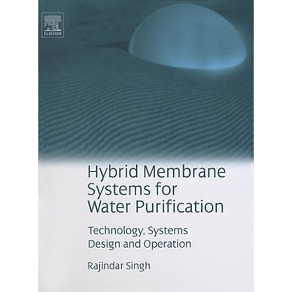 Hybrid Membrane Systems for Water Purification, Rajindar Singh