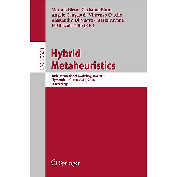 Hybrid Metaheuristics / Lecture Notes in Computer Science Bd.9668