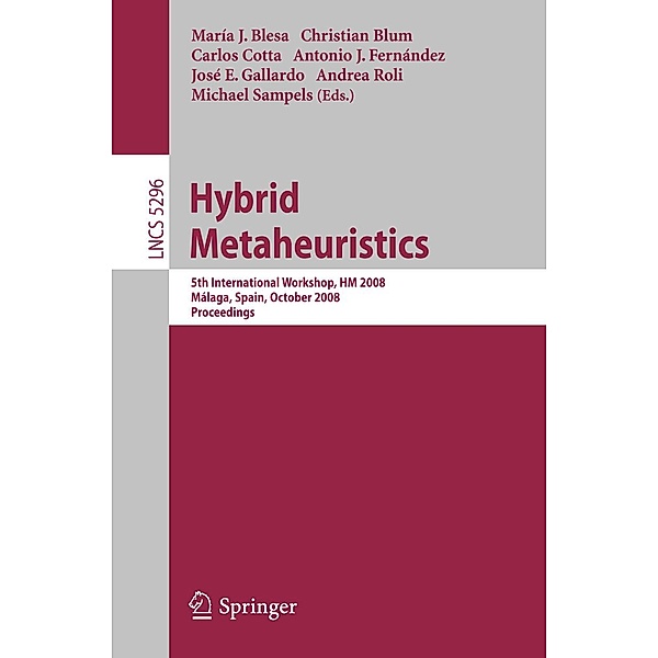 Hybrid Metaheuristics / Lecture Notes in Computer Science Bd.5296