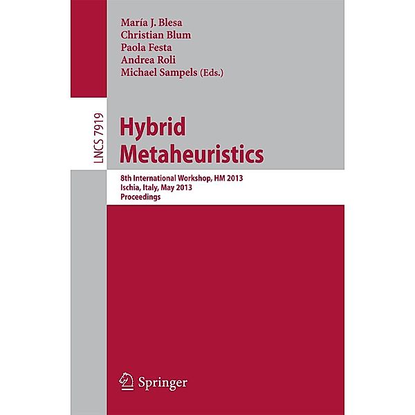 Hybrid Metaheuristics / Lecture Notes in Computer Science Bd.7919