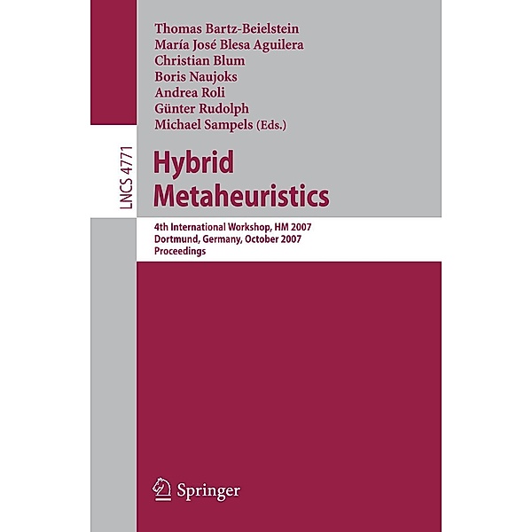 Hybrid Metaheuristics / Lecture Notes in Computer Science Bd.4771