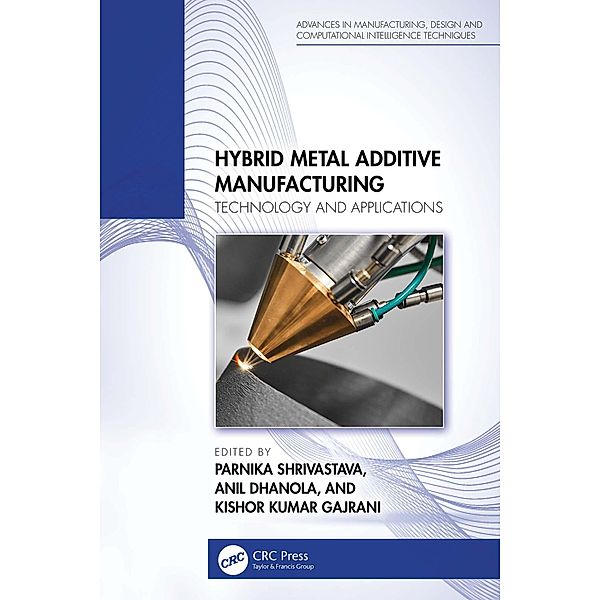 Hybrid Metal Additive Manufacturing