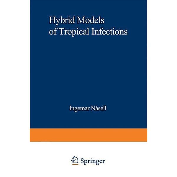 Hybrid Models of Tropical Infections, Ingemar Nasell