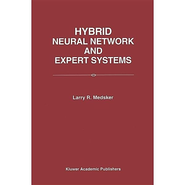 Hybrid Neural Network and Expert Systems, Larry R. Medsker