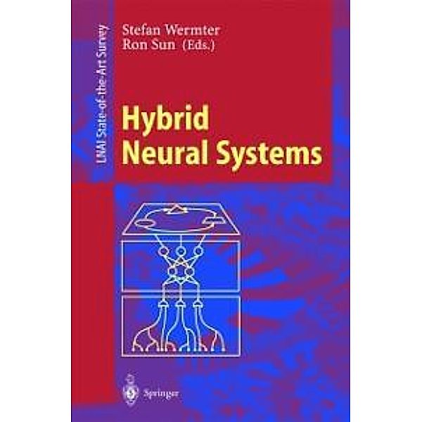 Hybrid Neural Systems / Lecture Notes in Computer Science Bd.1778