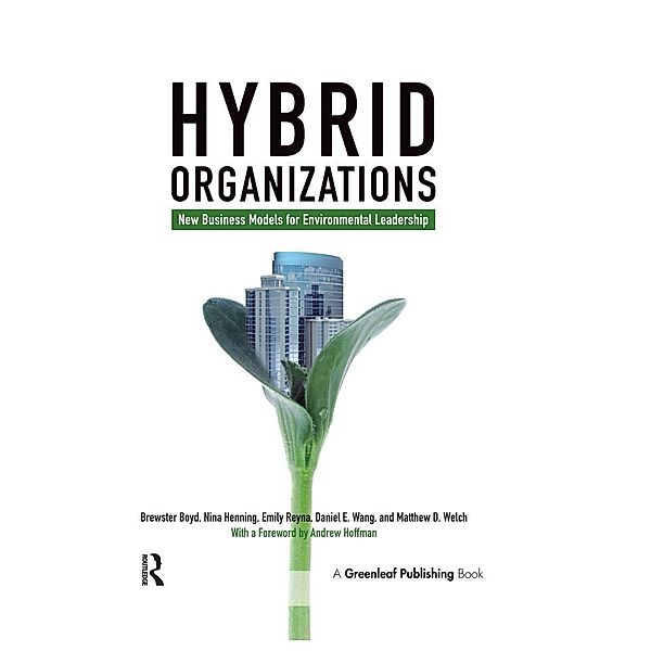 Hybrid Organizations, Brewster Boyd, Nina Henning, Emily Reyna, Daniel Wang, Matthew Welch, Andrew J. Hoffman