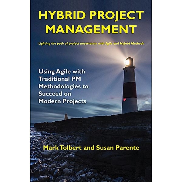 Hybrid Project Management / ISSN, Mark Tolbert, Susan Parente