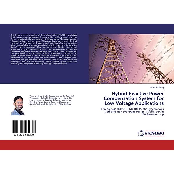 Hybrid Reactive Power Compensation System for Low Voltage Applications, Umer Mushtaq