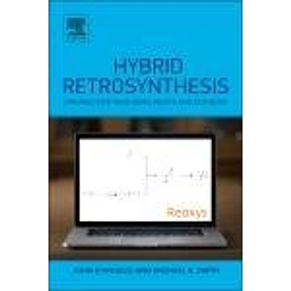 Hybrid Retrosynthesis, Michael B. Smith, John D'Angelo