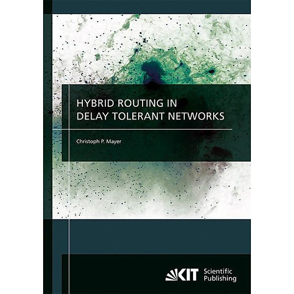 Hybrid routing in delay tolerant networks, Christoph P. Mayer