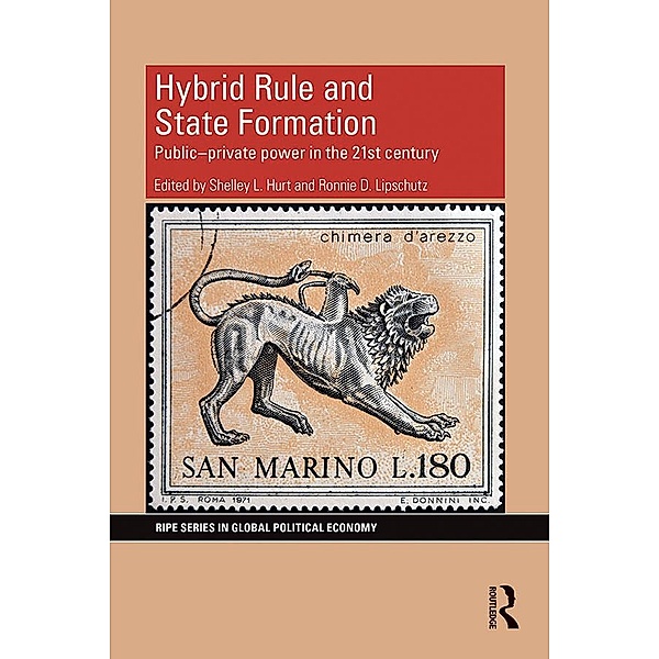 Hybrid Rule and State Formation / RIPE Series in Global Political Economy