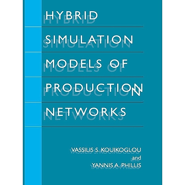Hybrid Simulation Models of Production Networks, Vassilis S. Kouikoglou, Yannis A. Phillis