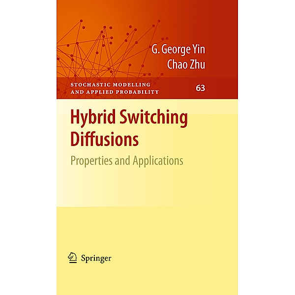 Hybrid Switching Diffusions, G. George Yin, Chao Zhu