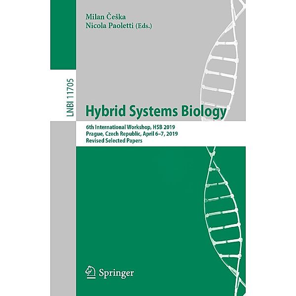 Hybrid Systems Biology / Lecture Notes in Computer Science Bd.11705