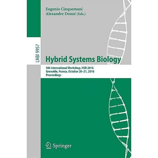 Hybrid Systems Biology / Lecture Notes in Computer Science Bd.9957