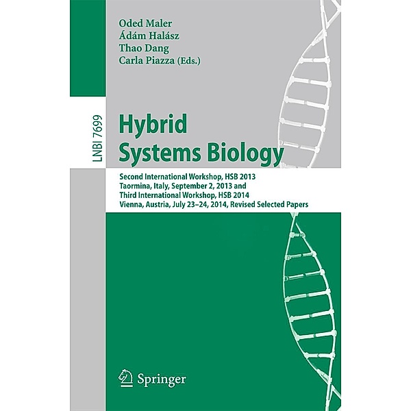 Hybrid Systems Biology / Lecture Notes in Computer Science Bd.7699