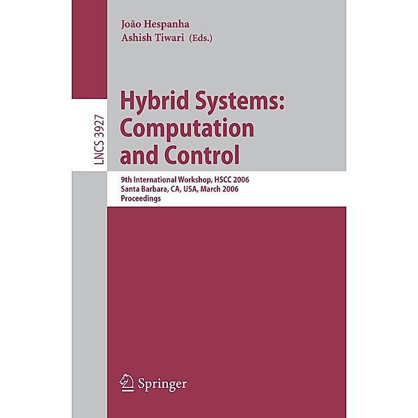 Hybrid Systems: Computation and Control / Lecture Notes in Computer Science Bd.3927