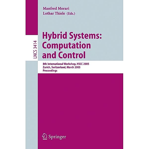 Hybrid Systems: Computation and Control / Lecture Notes in Computer Science Bd.3414