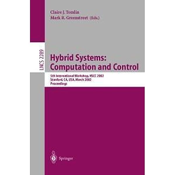 Hybrid Systems: Computation and Control / Lecture Notes in Computer Science Bd.2289