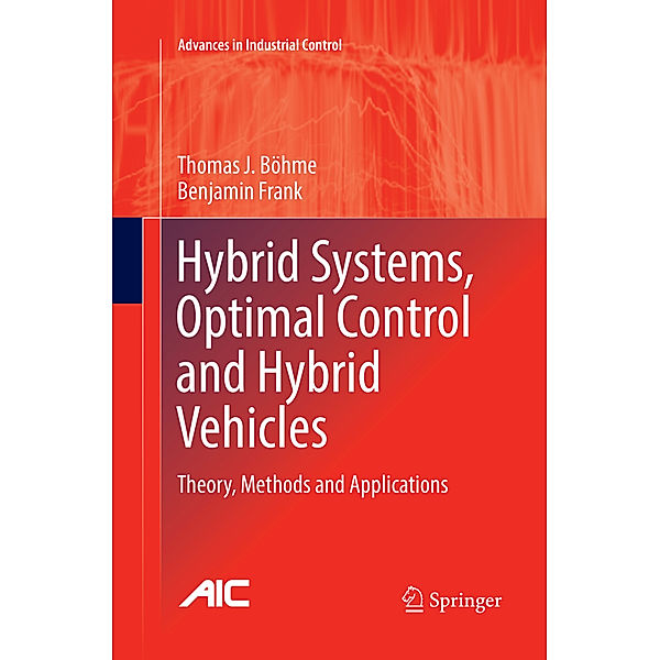 Hybrid Systems, Optimal Control and Hybrid Vehicles, Thomas J. Böhme, Benjamin Frank