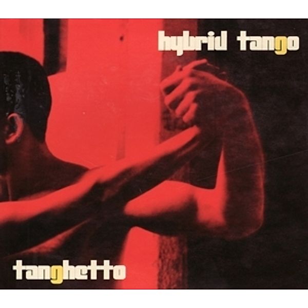 Hybrid Tango, Tanghetto