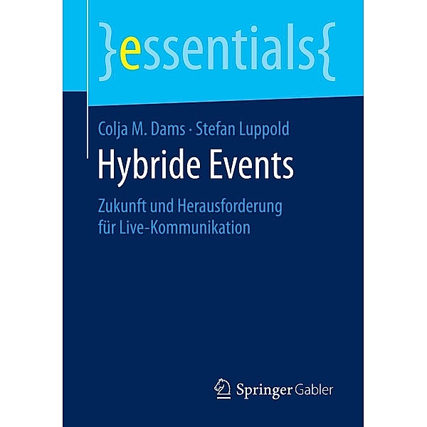Hybride Events / essentials, Colja M. Dams, Stefan Luppold