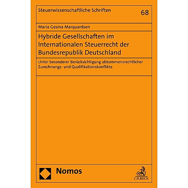 Hybride Gesellschaften im Internationalen Steuerrecht der Bundesrepublik Deutschland / Steuerwissenschaftliche Schriften Bd.68, Maria Gesina Marquardsen