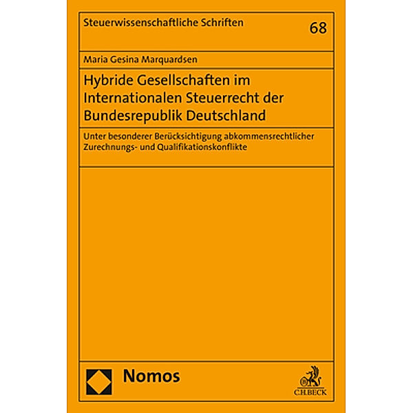 Hybride Gesellschaften im Internationalen Steuerrecht der Bundesrepublik Deutschland, Maria Gesina Marquardsen