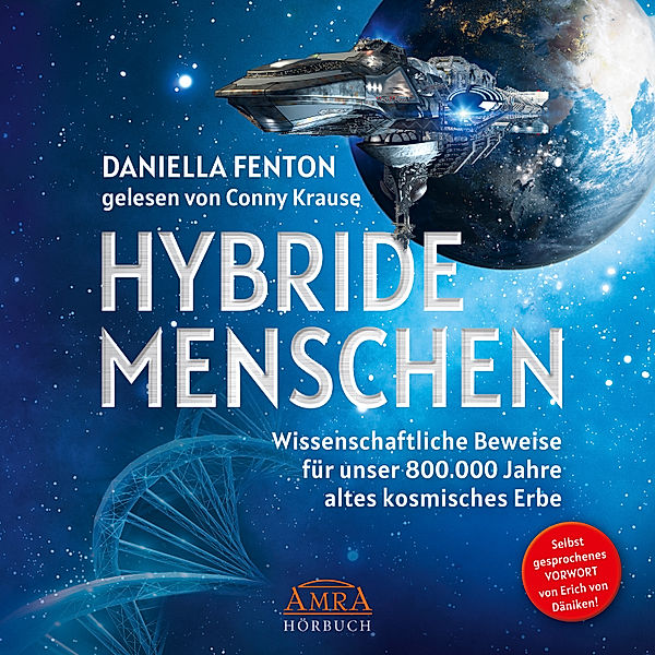 HYBRIDE MENSCHEN. Selbst gesprochenes Vorwort von Erich von Däniken, Daniella Fenton