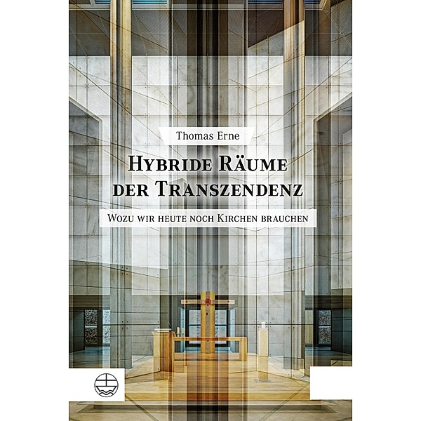 Hybride Räume der Transzendenz, Thomas Erne