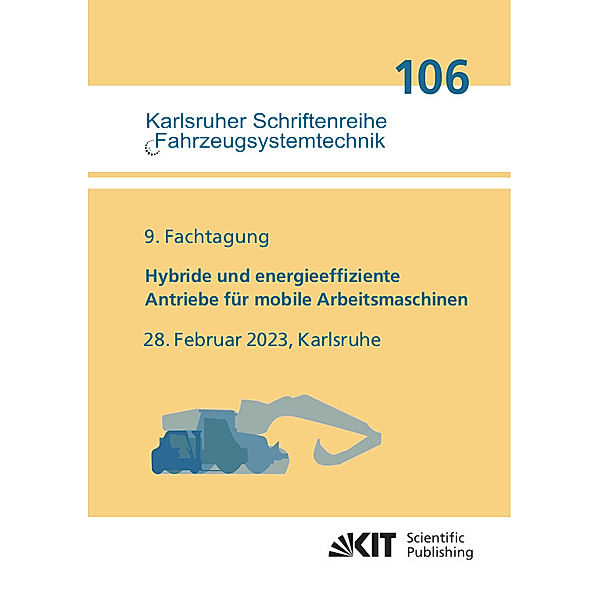 Hybride und energieeffiziente Antriebe für mobile Arbeitsmaschinen : 9. Fachtagung, 28. Februar 2023, Karlsruhe