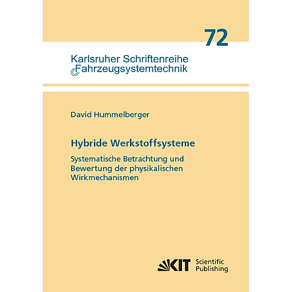 Hybride Werkstoffsysteme: Systematische Betrachtung und Bewertung der physikalischen Wirkmechanismen, David Hummelberger