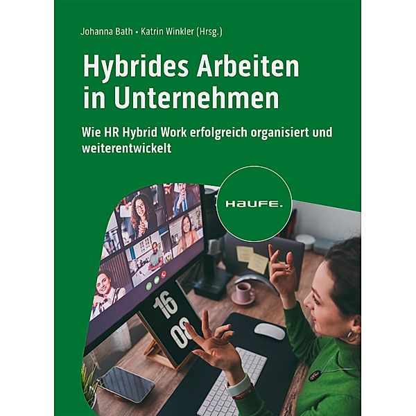 Hybrides Arbeiten in Unternehmen / Haufe Fachbuch