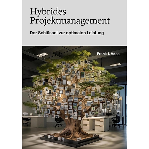 Hybrides Projektmanagement, Frank J. Voss