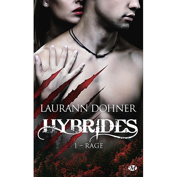 Hybrides, T1 : Rage / Hybrides Bd.1, Laurann Dohner