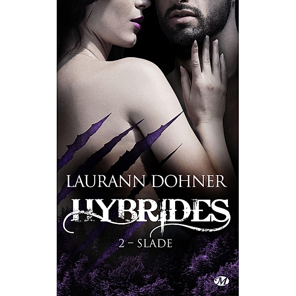 Hybrides, T2 : Slade / Hybrides Bd.2, Laurann Dohner